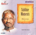 Sublime Moments Ilaiyaraaja - Vol 1 (1980) (Ilaiyaraaja) [Music World - Hamara CD - MWHCD 087] [ACD-RIP-WAV]